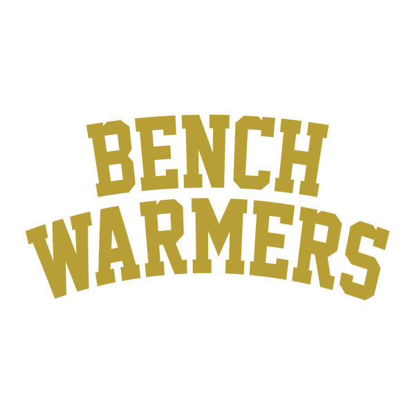 Bench Warmers